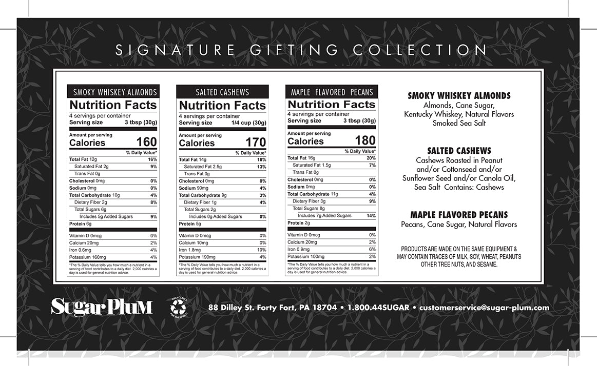 Nutrition facts and ingredients for Smoky Whiskey Almonds, Salted Cashews, and Maple Flavored Pecans from the Signature Gifting Collection.